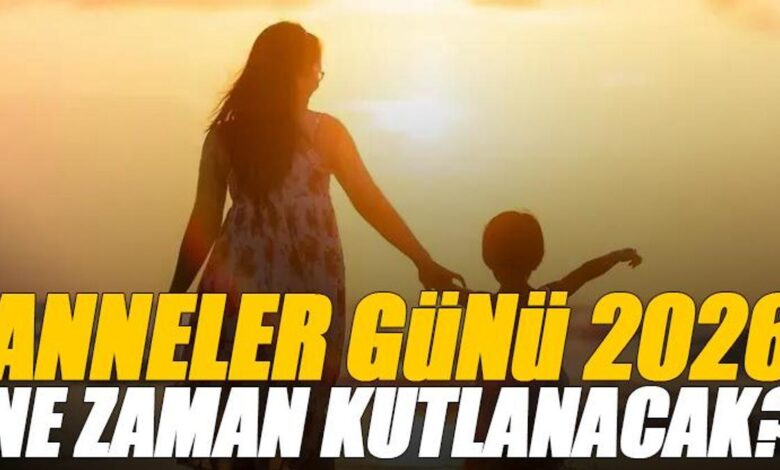 2026 anneler gunu ne vakit bu yil anneler gunu ne vakit kutlanacak anneler gunu BUWSNN2X