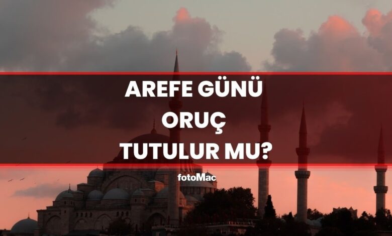 arefe gunu ve bayramda oruc tutulur mu tywrzQJv
