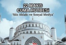 cuma hutbesi konusu 22 mayis 2026 diyanet cuma hutbesi oku dinle 3uZ4peBw