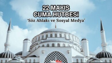 cuma hutbesi konusu 22 mayis 2026 diyanet cuma hutbesi oku dinle 3uZ4peBw
