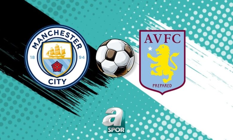 manchester city aston villa maci saat kacta hangi kanalda mczdYfd1