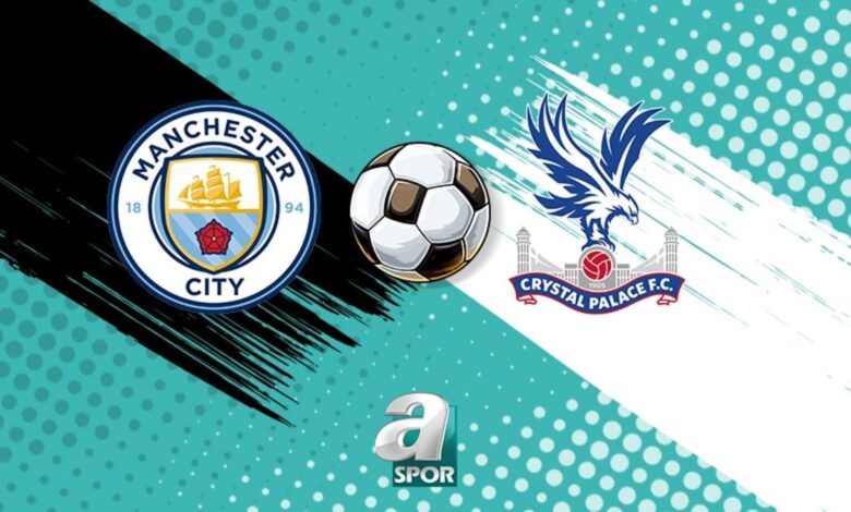 manchester city crystal palace maci saat kacta hangi kanalda 7nf6sSJU