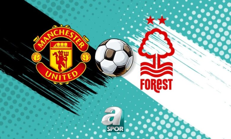 Manchester United - Nottingham Forest maçı hangi kanalda? (İZLE) 1 manchester united nottingham forest maci hangi kanalda izle 3rOYQSHC