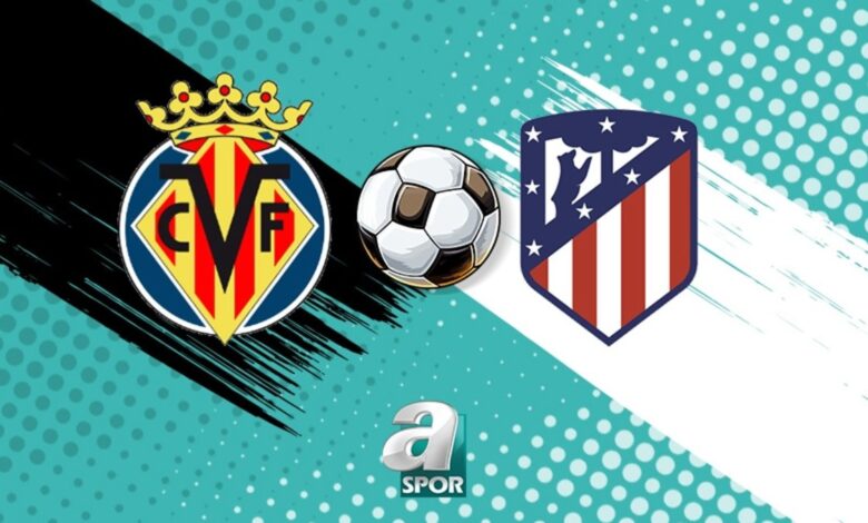 villarreal atletico madrid maci canli izle saat kacta hangi kanalda G4vw4QsI