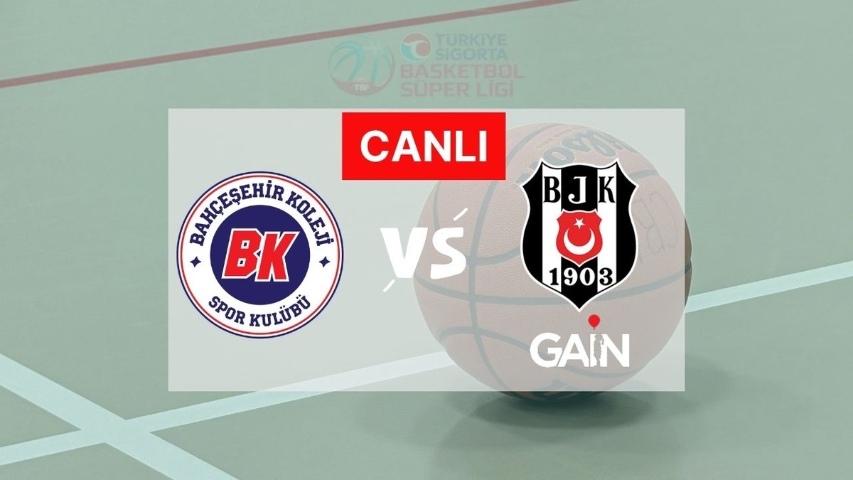 CANLI İZLE | Bahçeşehir Koleji-Beşiktaş GAİN maçı saat kaçta? 5 canli izle bahcesehir koleji besiktas gain maci saat kacta Y1aeizzT