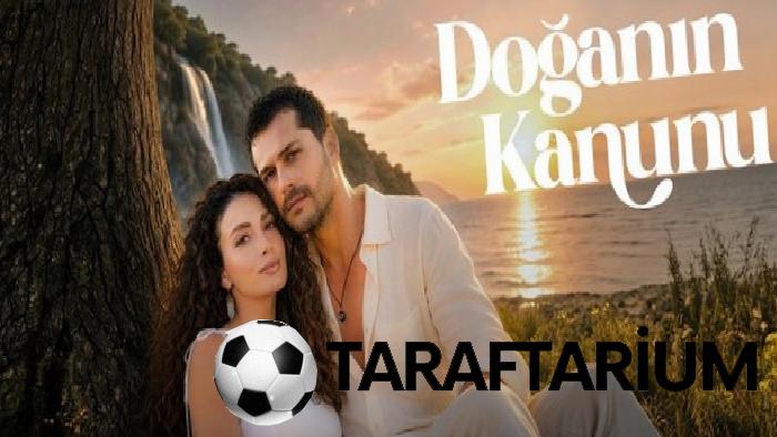 Doğanın Kanunu nerede çekiliyor? Konusu nedir? Oyuncuları kim? 3 doganin kanunu nerede cekiliyor konusu nedir oyunculari kim 1 cEGa2Evq