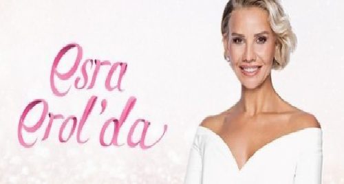 esra erol ne vakit donem finali yapacak esra erolda bu hafta son mu 1
