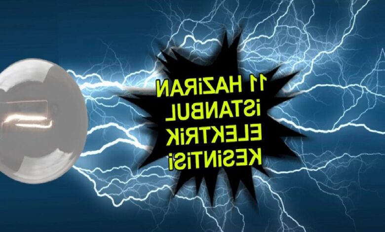 İstanbul elektrik kesintisi 11 Haziran | BEDAŞ planlı kesinti listesini duyurdu 1 istanbul elektrik kesintisi 11 haziran bedas planli kesinti listesini duyurdu K4lMx6LD