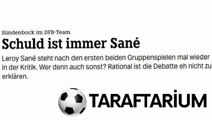 leroy sane almanya tarihine gecti lakin gundem apayri gunah kecisi hatali her vakit o