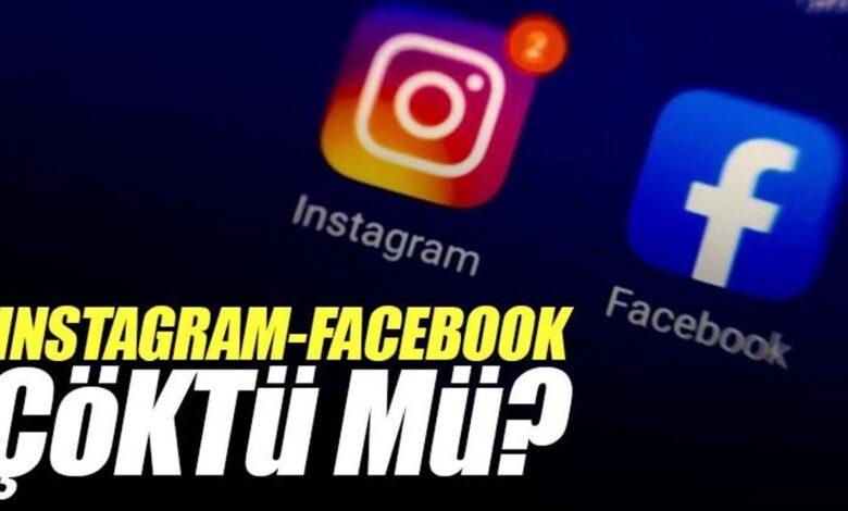 19 temmuz 2026 instagram ve facebook coktu mu sebep acilmiyor instagram facebook yanilgi raporu rdMgh53r