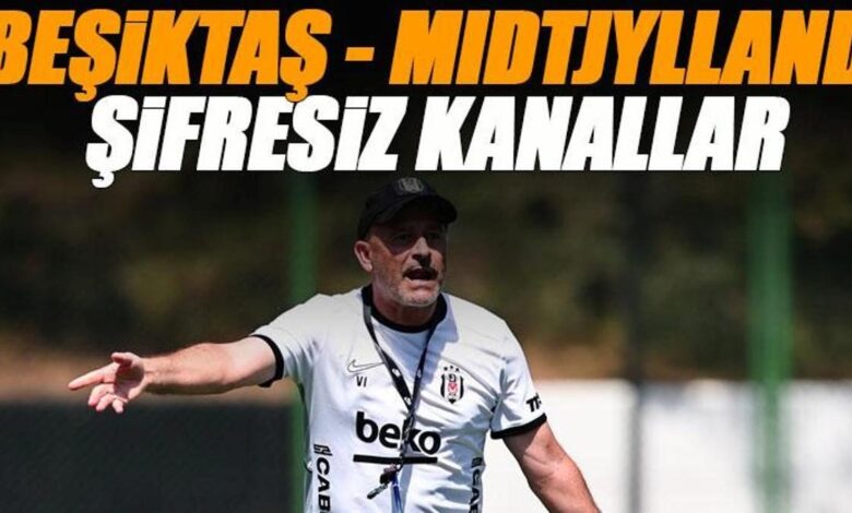 Beşiktaş - Midtjylland maçını şifresiz veren kanallar | Beşiktaş - Midtjylland maçı canlı yayın 1 besiktas midtjylland macini sifresiz veren kanallar besiktas midtjylland maci canli yayin ixYig74V