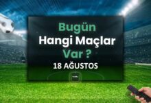 bugunku maclar 18 temmuz bugun kimin maci var VQn7p2A5
