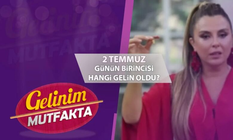 gelinim mutfakta 2 temmuz puan durumu besibiryerde hangi gelin aldi wKidWVxB