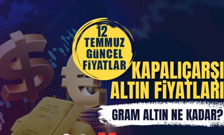 gram altin ne kadar 12 temmuz canli altin fiyatlari kapalicarsi alis satis QzuTTwJg