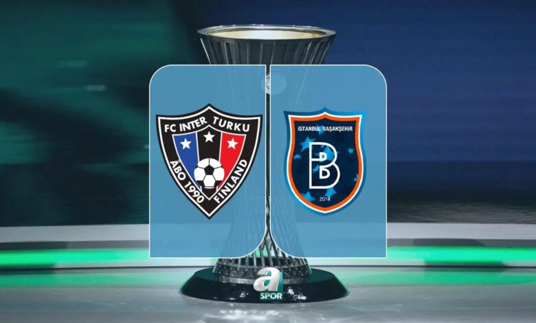 Inter Turku-RAMS Başakşehir FK CANLI İZLE | Konferans Ligi CANLI MAÇ 1 inter turku rams basaksehir fk canli izle konferans ligi canli mac WtGDBH9k