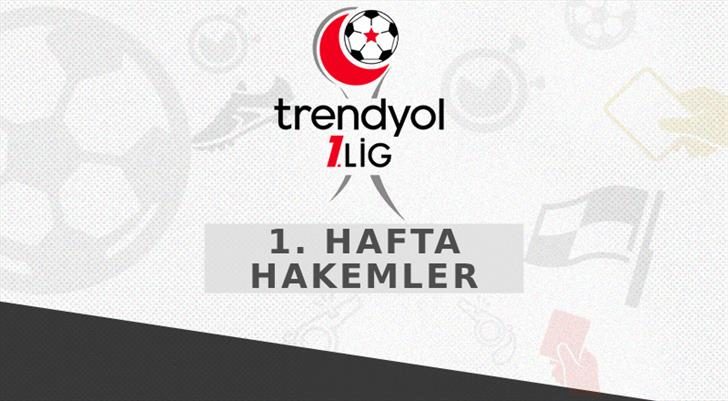 Trendyol 1. Lig'de ilk hafta maçlarının hakemleri açıklandı 1 trendyol 1 ligde ilk hafta maclarinin hakemleri aciklandi JcKhZWF6
