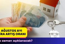 Ağustos ayı kira artırımı ne vakit? Kira artış oranı hangi gün açıklanacak? 12 agustos ayi kira artirimi ne vakit kira artis orani hangi gun aciklanacak mRBMwx29