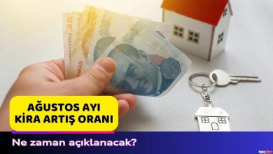 Ağustos ayı kira artırımı ne vakit? Kira artış oranı hangi gün açıklanacak? 5 agustos ayi kira artirimi ne vakit kira artis orani hangi gun aciklanacak mRBMwx29