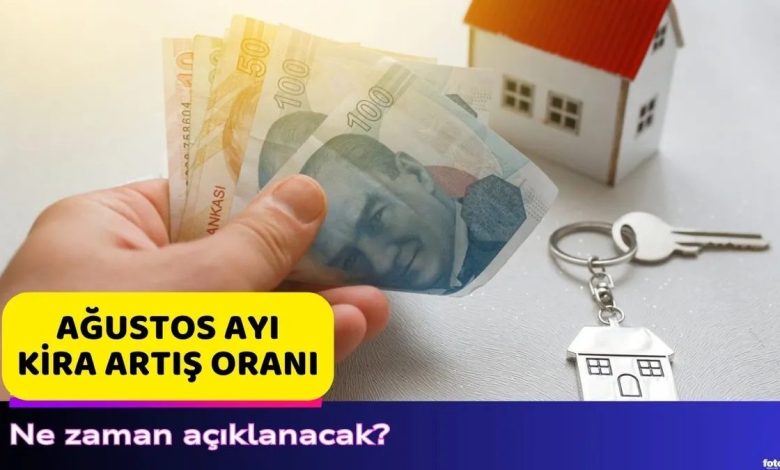 Ağustos ayı kira artırımı ne vakit? Kira artış oranı hangi gün açıklanacak? 1 agustos ayi kira artirimi ne vakit kira artis orani hangi gun aciklanacak mRBMwx29