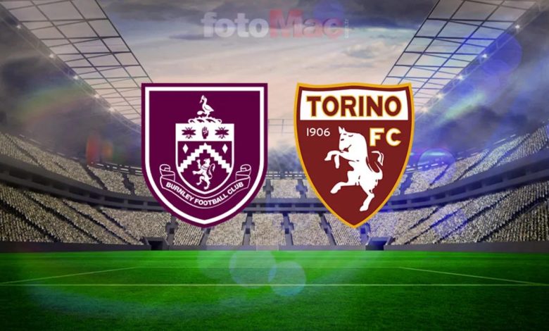 Burnley - Torino maçı ne vakit, saat kaçta, hangi kanalda? 1 burnley torino maci ne vakit saat kacta hangi kanalda sTBsup1J