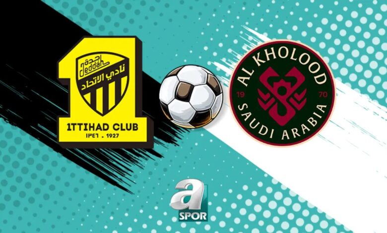 CANLI | Al-Ittihad - Al-Kholood maçı ne vakit, saat kaçta, hangi kanalda? 1 canli al ittihad al kholood maci ne vakit saat kacta hangi kanalda mAaOkxqd
