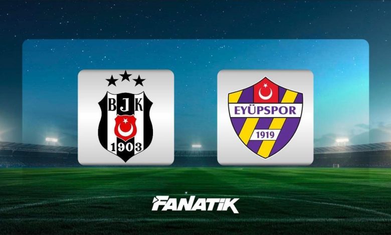 canli besiktas eyupspor maci ne vakit saat kacta hangi kanalda A7fxURvd