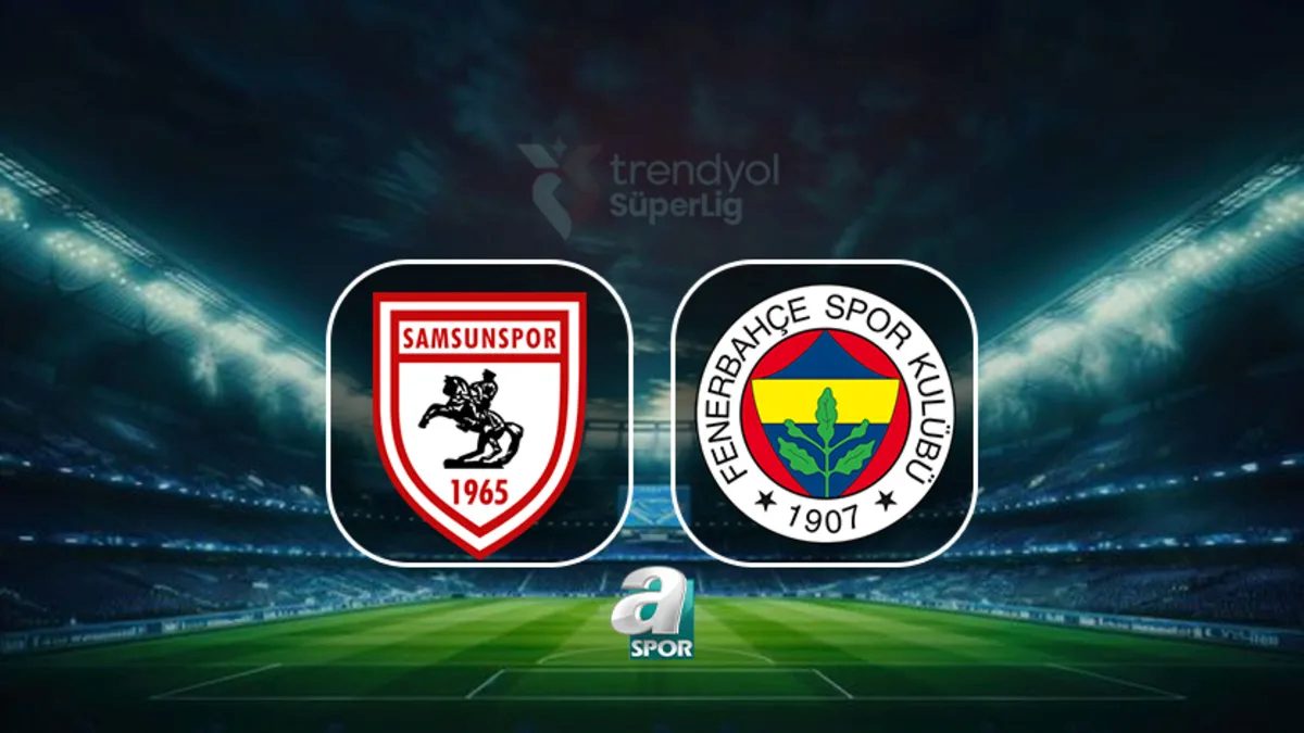CANLI | Samsunspor - Fenerbahçe maçı saat kaçta, hangi kanalda? 1 canli samsunspor fenerbahce maci saat kacta hangi kanalda