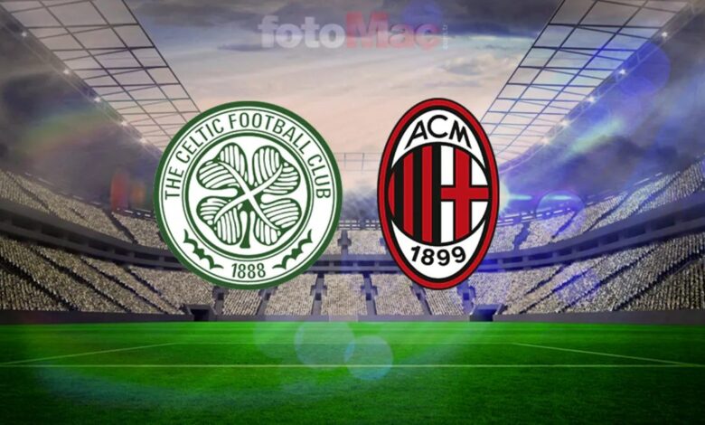 Celtic-Milan maçı CANLI İZLE | Maç ne vakit, saat kaçta, hangi kanalda? 1 celtic milan maci canli izle mac ne vakit saat kacta hangi kanalda RcQuFZPk