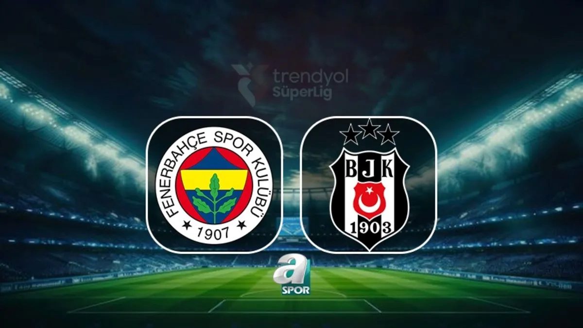 fenerbahce besiktas maci ne vakit saat kacta ve hangi kanalda PWDrOtK6