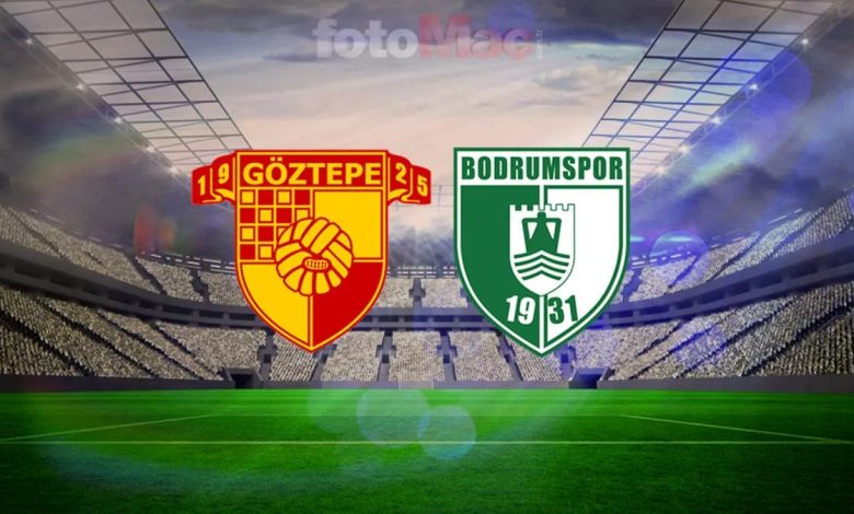 Göztepe - Bodrum FK maçı ne vakit, saat kaçta? Canlı izle! 1 goztepe bodrum fk maci ne vakit saat kacta canli izle bPE1uBNL