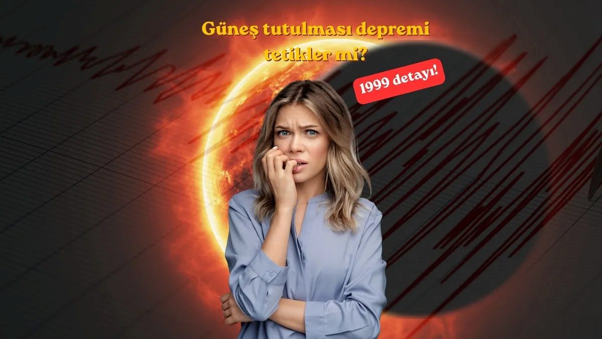 gunes tutulmasi zelzeleye yol acar mi zelzeleleri tetikler mi eChAUGK8