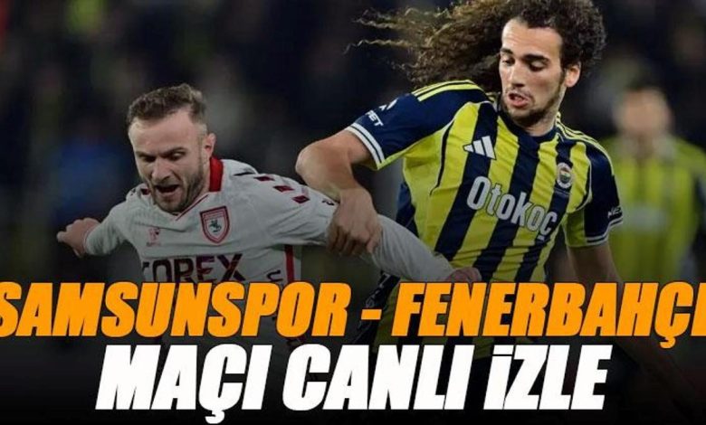 samsunspor fenerbahce maci canli izle samsun fb maci sifresiz super lig maci PFuVsZrl