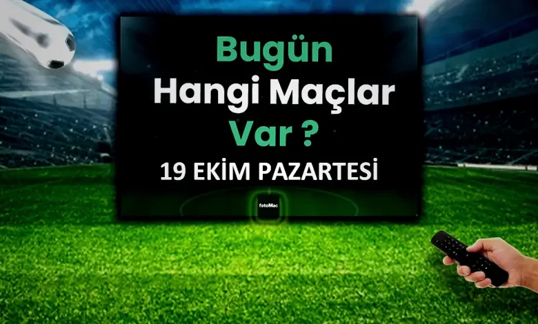 19 Ekim bugünkü maçlar: Bugün hangi maçlar var, kimin maçı var? 1 19 ekim bugunku maclar bugun hangi maclar var kimin maci var v6z2Nni2