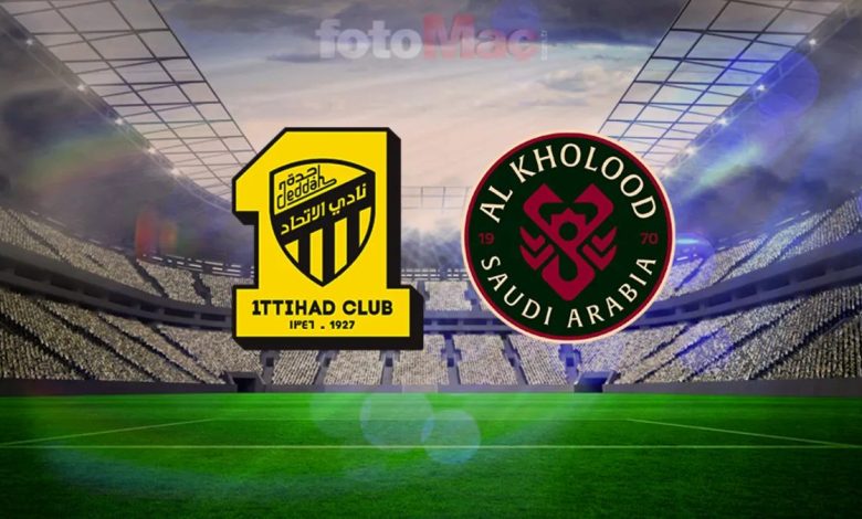 Al-Ittihad - Al-Kholood maçı ne vakit, saat kaçta, hangi kanalda? 1 al ittihad al kholood maci ne vakit saat kacta hangi kanalda BbH6nBbK