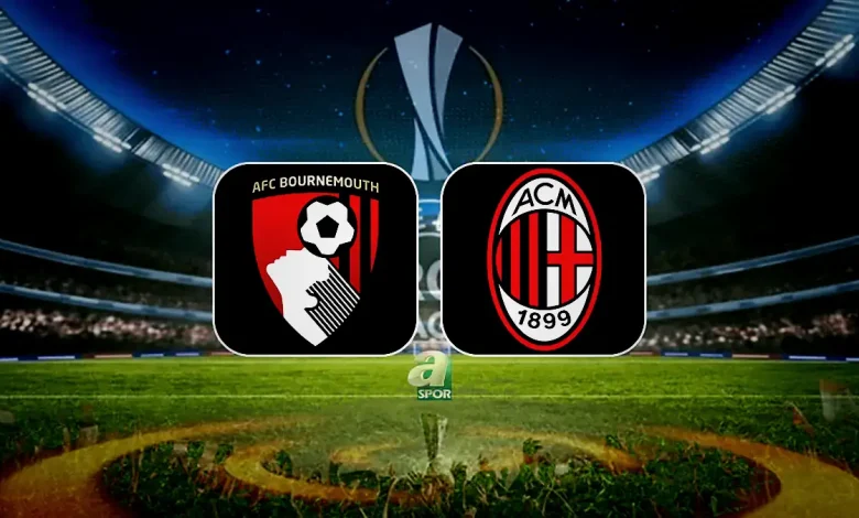 Bournemouth-AC Milan maçı hangi kanalda ve saat kaçta? 1 bournemouth ac milan maci hangi kanalda ve saat kacta FExNudCa