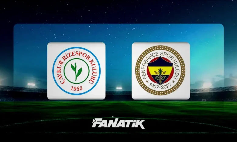 CANLI | Çaykur Rizespor - Fenerbahçe maçı Canlı Anlatım - FB RİZE maçı takımı, skoru ve istatistikleri 1 canli caykur rizespor fenerbahce maci canli anlatim fb rize maci takimi zgmUshMk