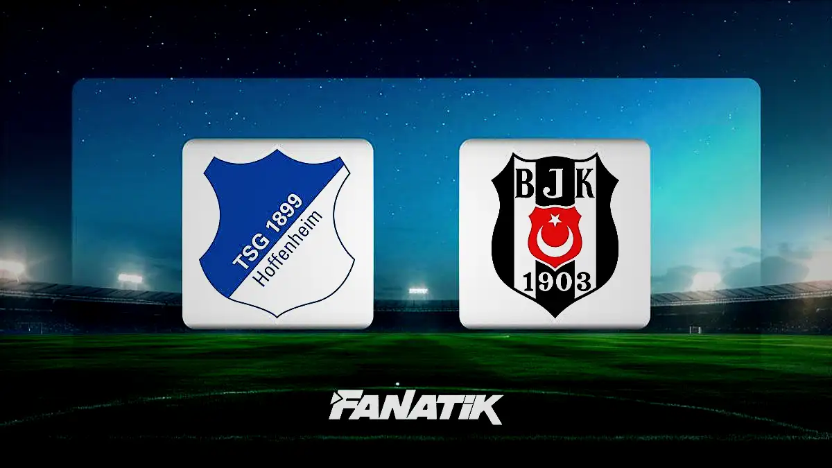 canli tsg 1899 hoffenheim besiktas maci ne vakit saat kacta hangi kanalda X2REJDew