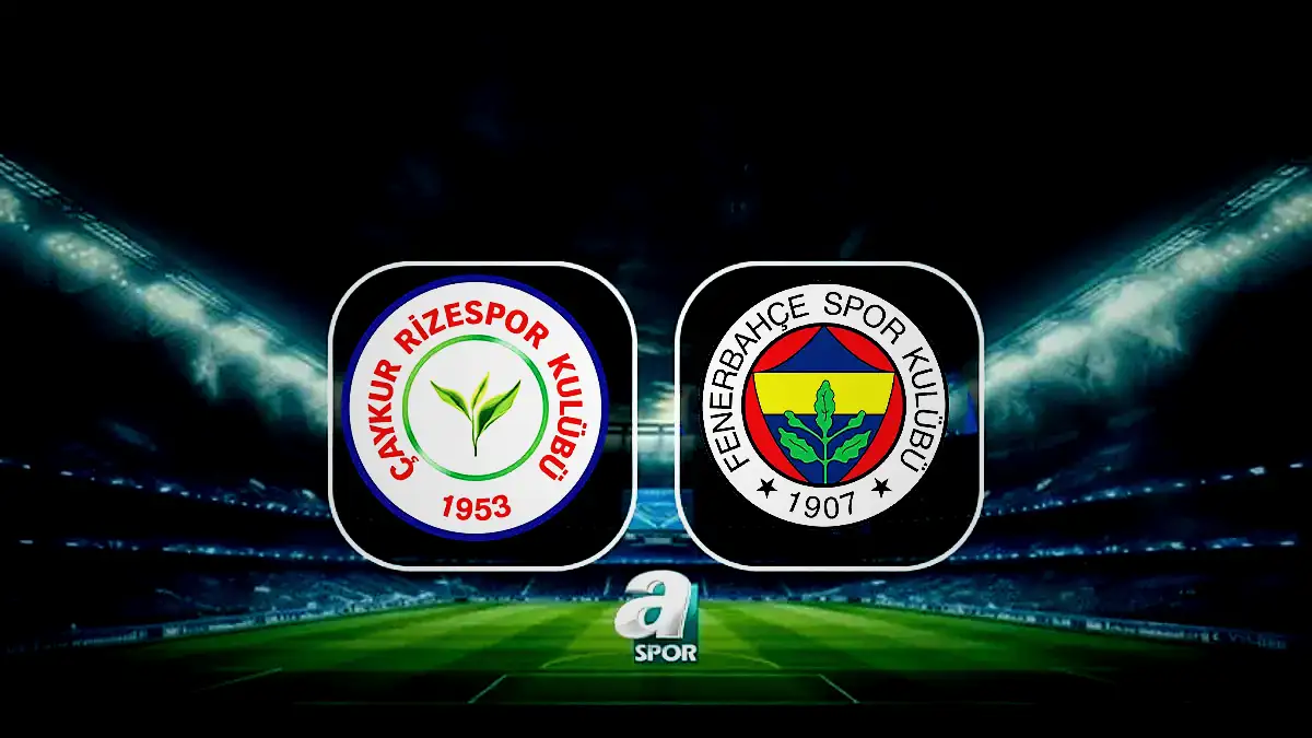 caykur rizespor fenerbahce maci ne vakit saat kacta ve hangi kanaldan canli yayinlanacak IT8Bel9n