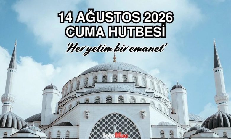 Cuma hutbesi konusu | 14 Ağustos Diyanet Cuma hutbesi oku, dinle 1 cuma hutbesi konusu 14 agustos diyanet cuma hutbesi oku dinle 28ndryrQ