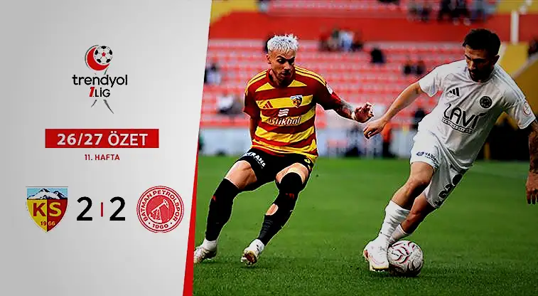 ÖZET | Kayseri'den beraberlik çıktı! Nefes kesen son 1 ozet kayseriden beraberlik cikti nefes kesen son RzLIkZIT