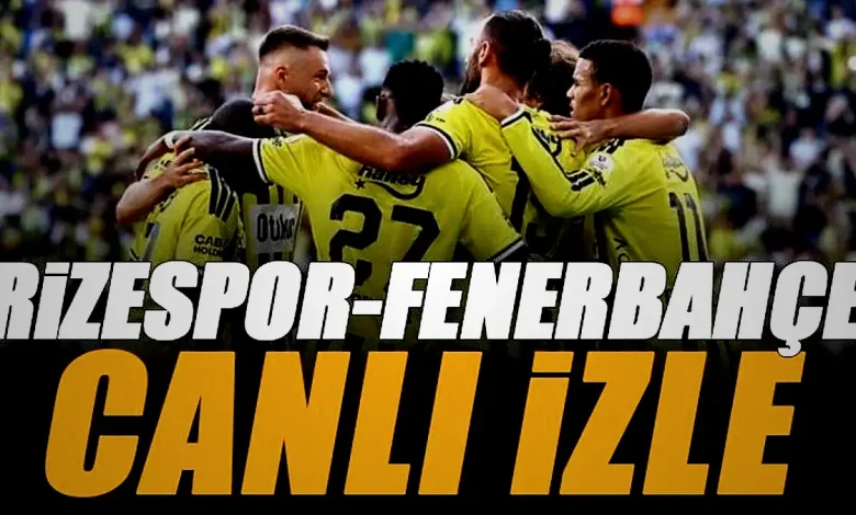 rizespor fenerbahce maci canli izle fb rize maci sifresiz super lig maci 9C2JVlZu