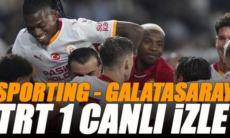 Sporting - Galatasaray maçı TRT 1 canlı izle | TRT 1 frekans bilgileri 1 sporting galatasaray maci trt 1 canli izle trt 1 frekans bilgileri umQb4xJt