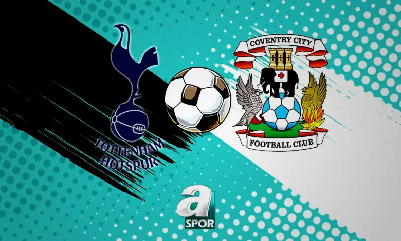 tottenham coventry city maci canli takip et saat kacta hangi kanalda NvNshEUC