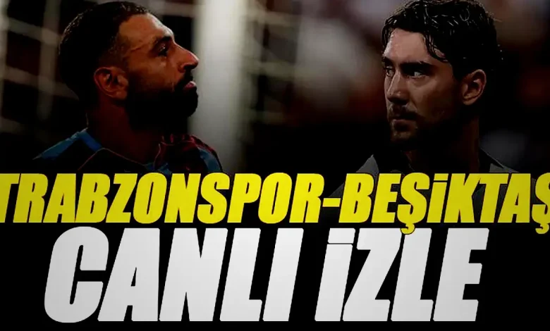 trabzonspor besiktas maci canli izle ts bjk derbi maci sifresiz super lig PcNkwTaE