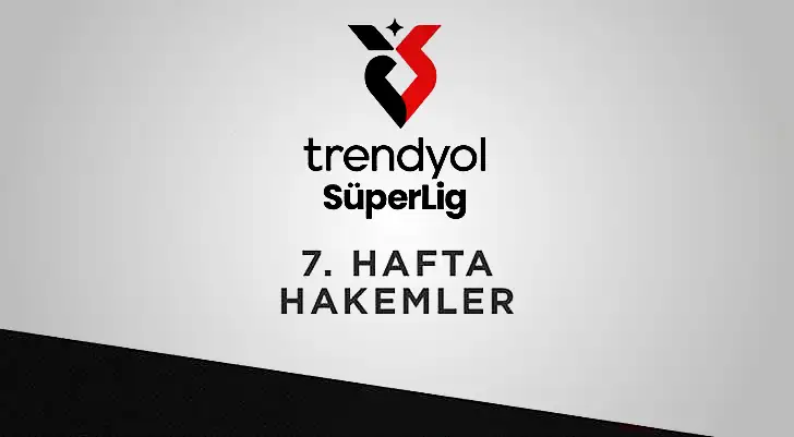 trendyol super ligde 7 haftanin hakemleri aciklandi