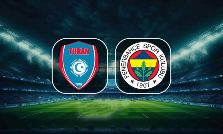 turan tovuz fenerbahce maci ne vakit saat kacta ve hangi kanaldan canli yayinlanacak fqFgHP2s