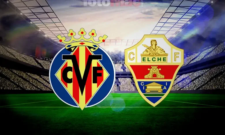 villarreal elche maci ne vakit saat kacta hangi kanalda Y1P5XfNu